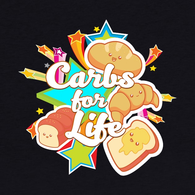 Carbs for Life! by Big Sexy Tees